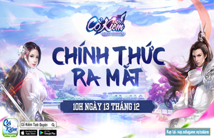 Cổ Kiếm Tình Duyên: Cực phẩm kiếm vũ chính thức ra mắt ngay hôm nay, tặng 5000 giftcode giá trị