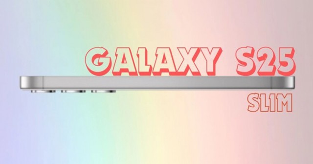 Galaxy S25 Slim chưa ra đã gây thất vọng