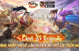 Đúng như dự đoán, Chinh Đồ 2 Origin sẽ là tựa game Quốc Chiến tiếp theo được phát hành, đã xác định Alpha Test