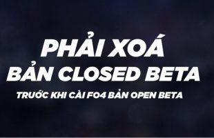 Những điều cần lưu ý để có thể trải nghiệm phiên bản Open Beta FIFA Online 4