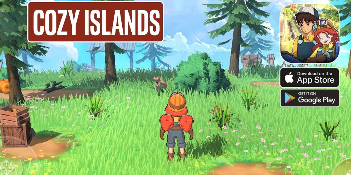 Cozy Islands: Craft & build mang đến cuộc sống yên bình và thư giãn tuyệt vời