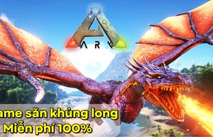 Game sinh tồn cực hot ARK đang miễn phí hoàn toàn, tải game để chơi vĩnh viễn