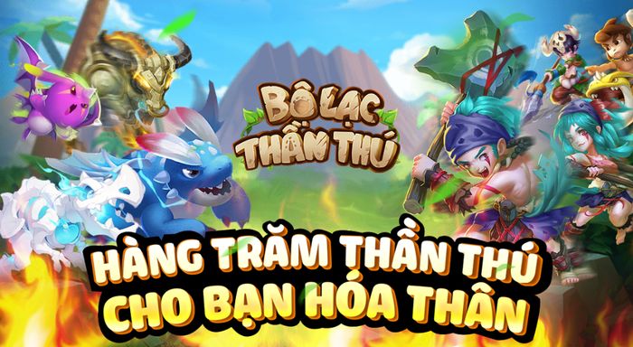 Bộ Lạc Thần Thú game nhập vai Thần Thú đầu tiên tại Việt Nam