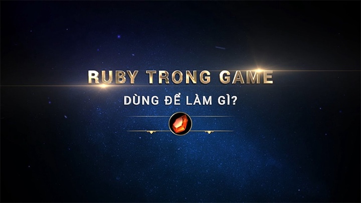 Ruby trong Liên quân để làm gì?