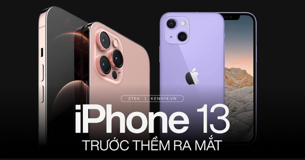 Tất tần tật tin đồn về 4 mẫu iPhone 13 trước giờ ra mắt vào 0h đêm nay!