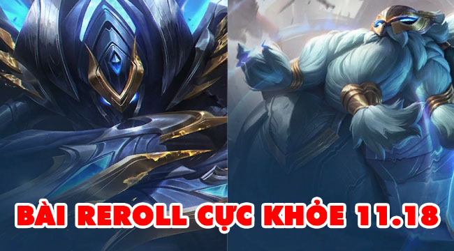 Đấu Trường Chân Lý: Mẹo chơi bài reroll Kha’Zix, Gragas trong 11.18