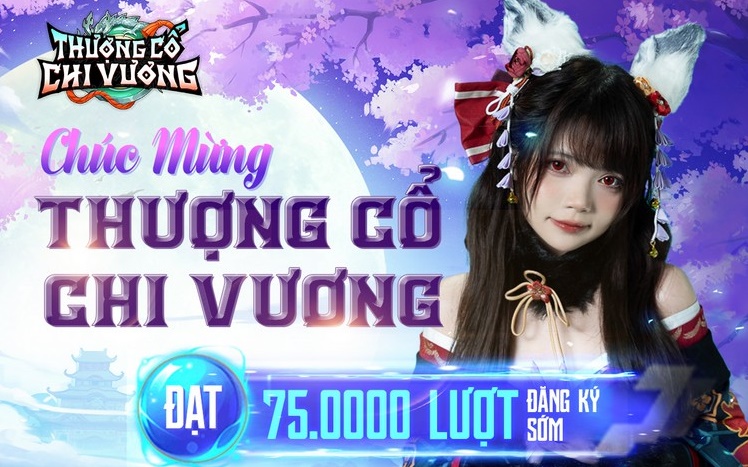 Thượng Cổ Chi Vương bùng nổ 75.000 lượt tải trước, đứng đầu thị trường nhờ “4 chữ chất” khác biệt