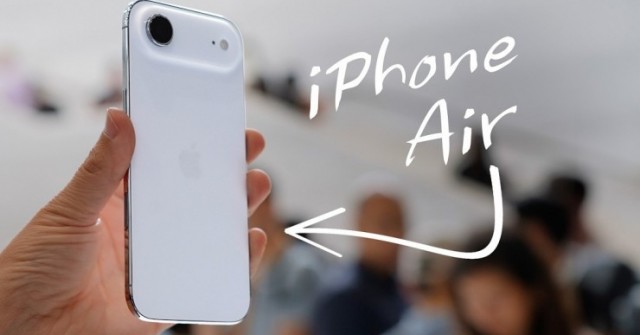 Video trên tay iPhone Air: Chiếc iPhone mỏng nhất của Apple mang lại cảm giác cao cấp
