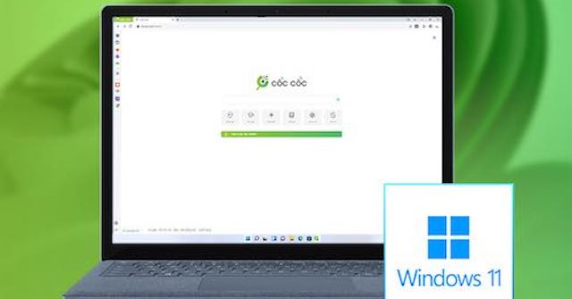 Trình duyệt Cốc Cốc và Windows 11 có thể không tương thích: Do đâu?