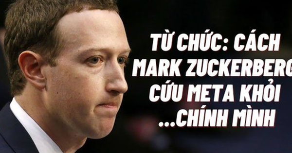 Từ chức CEO: Cách duy nhất Mark Zuckerberg có thể làm để cứu đế chế Meta