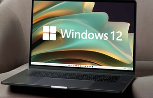 Thất vọng vì Windows 11, Microsoft gấp rút ra mắt Windows 12 ?