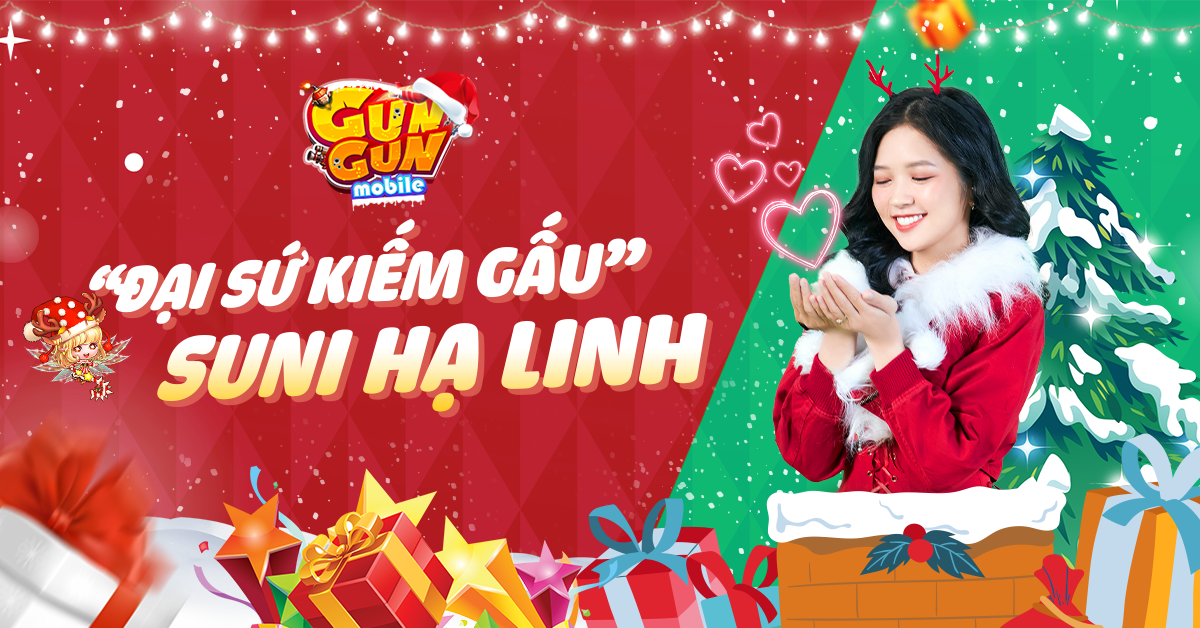 Suni Hạ Linh trở thành Đại Sứ Kiếm Gấu của Gun Gun Mobile, khởi động chiến dịch ‘xóa F.A giảm cô đơn’ mùa Noel