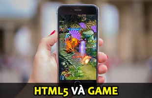 Dòng game HTML5 đang dần trở thành xu hướng mới trong thị trường Việt