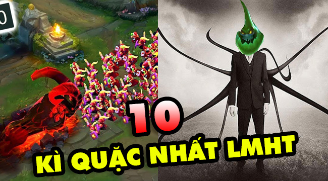 TOP 10 điều kỳ quặc khiến game thủ siêu khó chịu trong LMHT