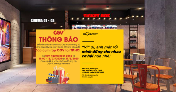 Cụm rạp CGV, BHD tại TP. HCM đăng thông báo tạm ngừng hoạt động từ 18h ngày 15/3 phòng lan dịch