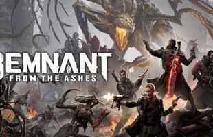 Remnant: From the Ashes - Game hành động u tối sẽ khiến game thủ hồn bay phách lạc