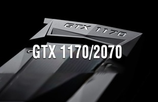 Hé lộ về GeForce GTX 1170 - VGA cực mạnh sắp ra mắt game thủ cuối năm 2018