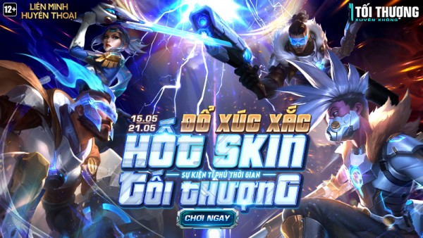 Tham gia “Tỉ Phú Thời Gian” – Đổ xúc xắc, hốt skin Tối Thượng từ 15/05 đến 21/05