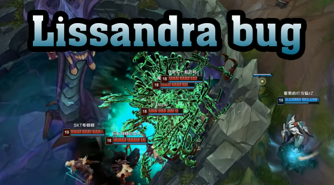 LMHT: Lissandra dính bug khủng – tạo Nô Lệ Băng Giá từ phân thân của tướng!!!