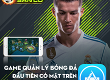 Siêu Sao Sân Cỏ - Game quản lý bóng đá Top 1 thịnh hành CH Play đã có trên iOS