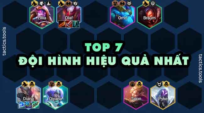 TOP 7 đội hình có tỉ lệ thắng cao nhất trong ĐTCL mùa 7