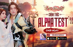 Tiên Kiếm Kỳ Duyên 3D ấn định Alpha Test 17/07, anh Hai Lam Trường chính thức trở thành Đại sứ hình ảnh