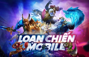 Loạn Chiến Mobile và “cú hích