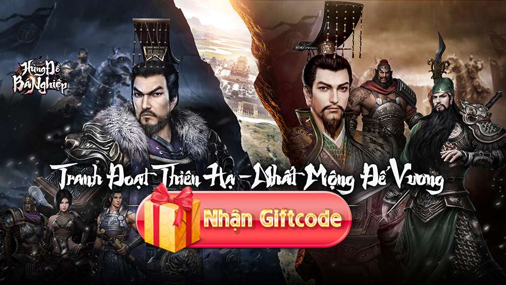 Game4V tặng giftcode Hùng Đồ Bá Nghiệp mừng game ra mắt 13/07