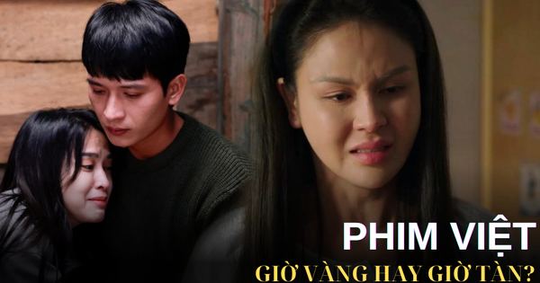 Phim Việt giờ vàng hay giờ tàn?
