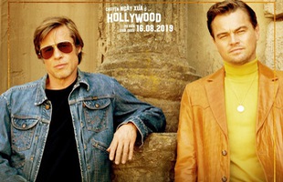 Những lý do khiến bạn không thể bỏ qua siêu phẩm Once Upon a Time in Hollywood