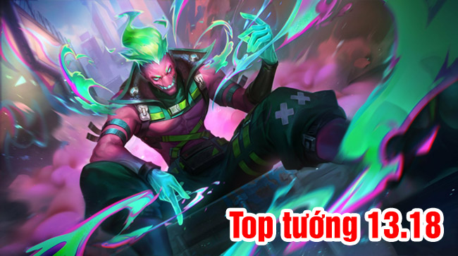 LMHT: Top tướng leo rank hiệu quả phiên bản 13.18