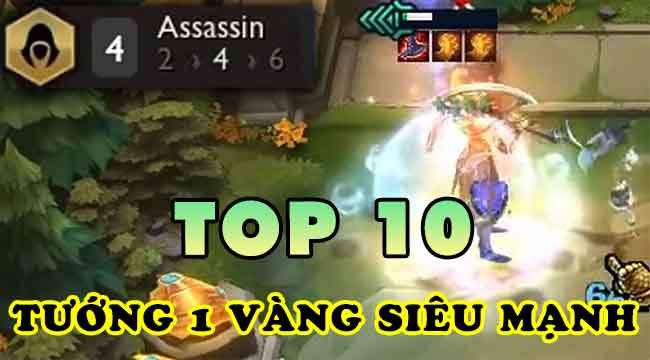 TOP 10 vị tướng 1 vàng được đánh giá cao nhất trong 5 mùa ĐTCL