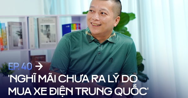 [Trên Ghế 40] ‘Xe điện Trung Quốc nhắm khách ở tỉnh, nhưng họ lại bị thu hút bởi chính sách bán hàng cực tốt của VinFast’