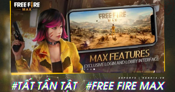 Tất tần tật về Free Fire MAX, tựa game bắn súng sinh tồn tưởng đã cũ mà hoá ra lại đang nổi đình, nổi đám hiện nay!