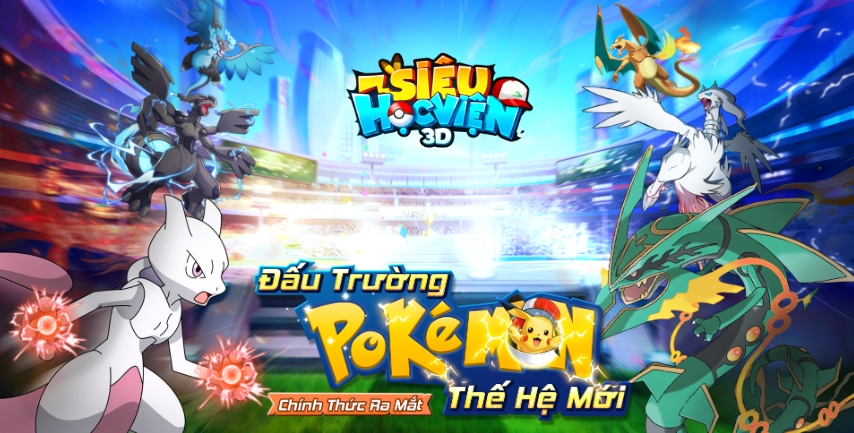 Siêu Học Viện 3D – Game thủ vỡ oà khi bứt phá giới hạn cùng đấu trường siêu thú Pokemon thế hệ mới