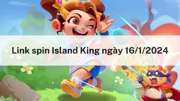 Nhận spin miễn phí hôm nay ngày 16/1/2024 trong Island King