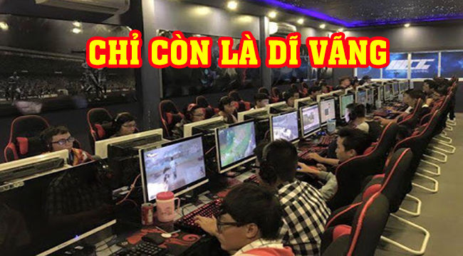 Tiệm net đồng loạt đóng cửa, căn cứ cuối cùng của gamer chính thức thất thủ