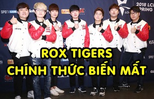 Không vào được Playoffs LCK mùa Xuân, cái tên ROX Tigers chính thức biến mất khỏi bản đồ LMHT