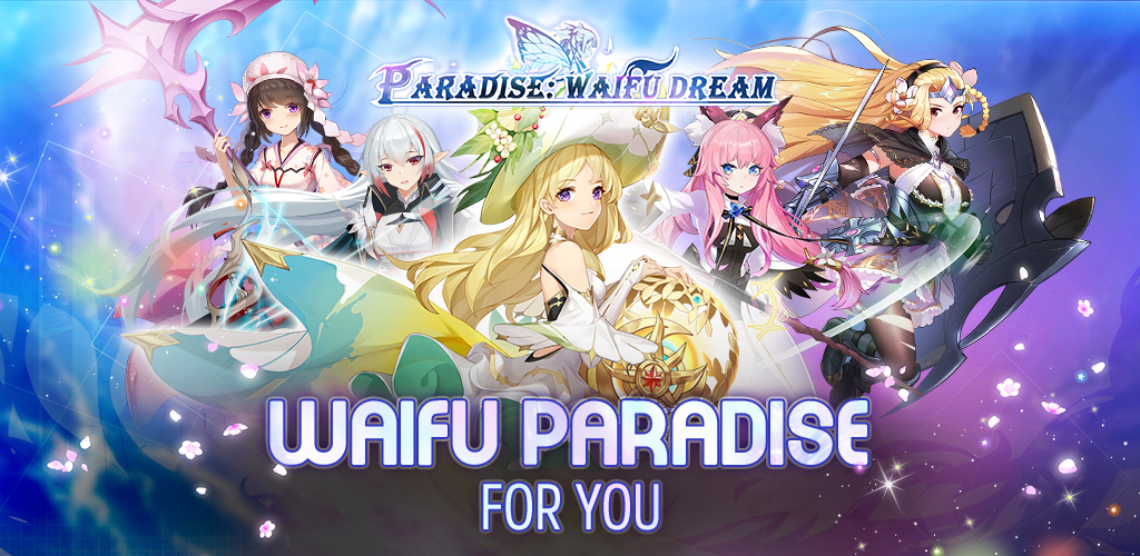 Paradise: Waifu Dream - Game đấu tướng Anime cực đỉnh chuẩn bị “đáp cánh” tại thị trường Đông Nam Á