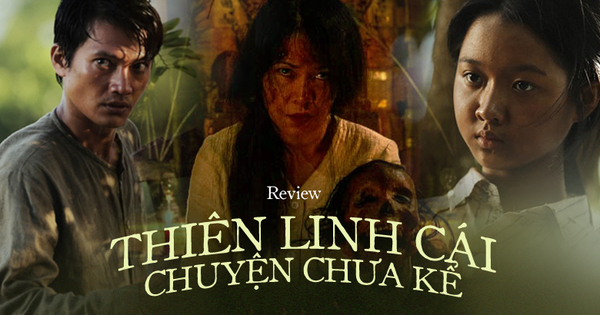 Thiên Linh Cái - Chuyện Chưa Kể: Rùng rợn và chuẩn 