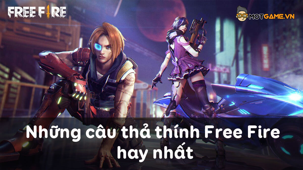 Những câu thả thính trong game Free Fire thả là dính