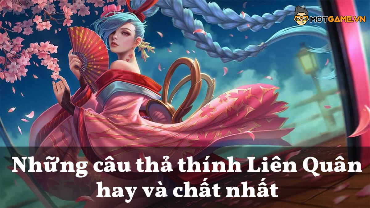 Những câu thả thính trong game Liên Quân đỉnh cao