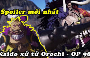 One Piece 985: Trong mắt Kaido thì Orochi chỉ là một 