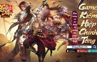 Thập Diện Mai Phục – Game kiếm hiệp chính tông 100% phát triển bởi người Việt trên công nghệ GDX Engine tiên phong, chính thức ra mắt!