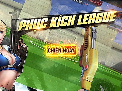 Chỉ còn 1 ngày, dừng để lỡ giải đấu Phục Kích League