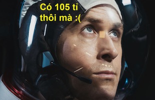 Chỉ vì một câu vạ miệng, Ryan Gosling đã khiến First Man mất đi... 105 tỉ VNĐ