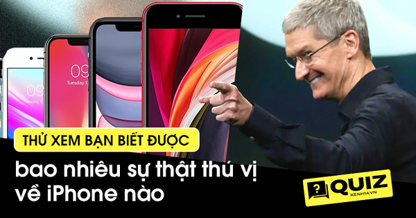 Thử tài iFan: Bạn biết bao nhiêu sự thật về iPhone?