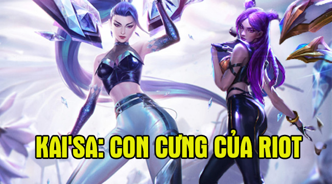 LMHT: Kai’sa được Riot ưu ái, có tới 7 skin dù mới ra mắt được 2 năm