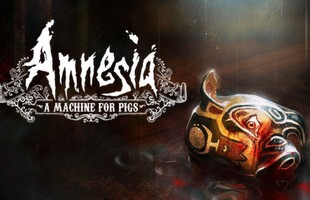 Chỉ với 1 click nhận ngay về tựa game kinh dị siêu hay Amnesia: A Machine for Pigs