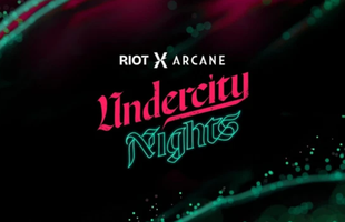 Undercity Nights và tất tần tật những update mới trong giai đoạn cuối của chuỗi sự kiện RiotX Arcane